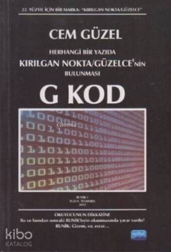 Herhangi Bir Yazıda Kırılgan Nokta; Güzelce'nin Bulunması G Kod - 1