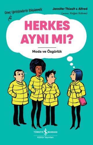 Herkes Aynı Mı? – Moda ve Özgürlük – Genç Yetişkinlerle Düşünmek - 1