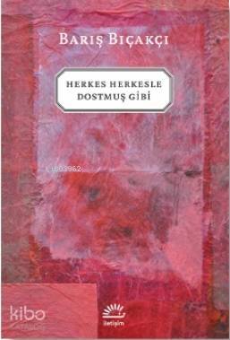 Herkes Herkesle Dostmuş Gibi - 1