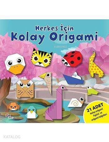 Herkes İçin Kolay Origami - 1