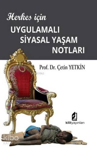 Herkes için Uygulamalı Siyasal Yaşam Notları - 1