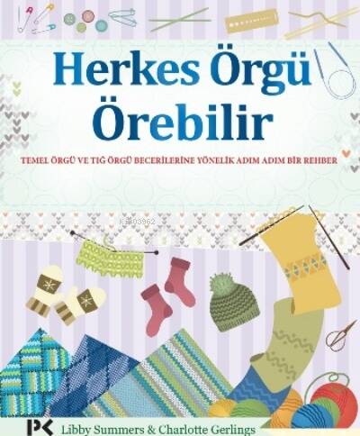 Herkes Örgü Örebilir - 1