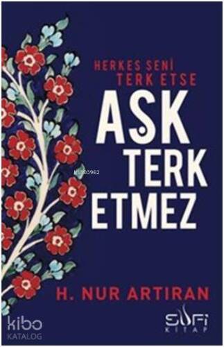 Herkes Seni Terk Etse Aşk Terk Etmez - 1