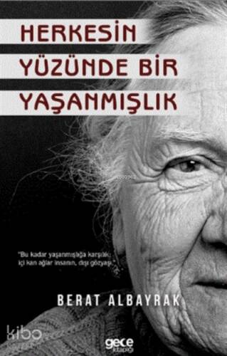 Herkesin Yüzünde Bir Yaşanmışlık - 1