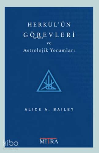 Herkül’ün Görevleri ve Astrolojik Yorumları - 1