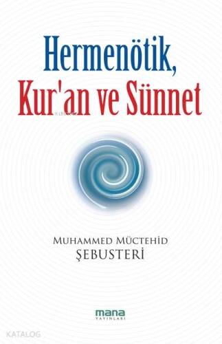 Hermenötik, Kur'an ve Sünnet - 1