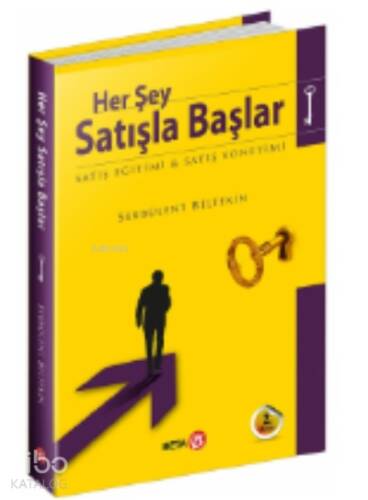 Herşey Satışla Başlar; Satış Eğitimi - Satış Yönetimi - 1