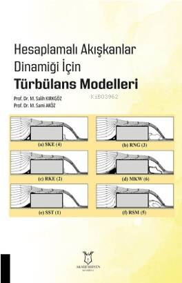 Hesaplamalı Akışkanlar Dinamiği İçin Türbülans Modelleri - 1