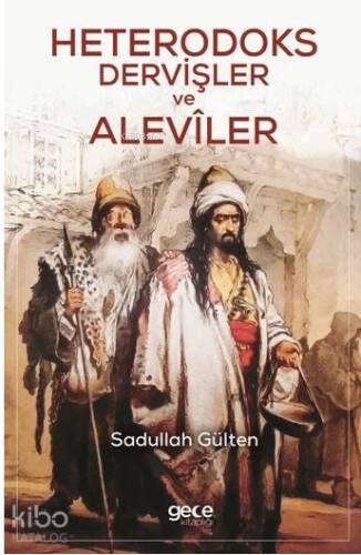 Heterodoks Dervişler ve Aleviler - 1