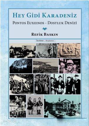 Hey Gidi Karadeniz; Pontos Euxeinos - Dostluk Denizi - 1