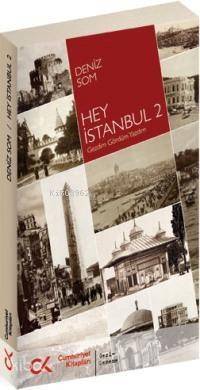 Hey İstanbul 2; Gezdim Gördüm Yazdım - 1