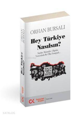 Hey Türkiye Nasılsın?; Sayılar, Rakamlar, Olgular, Yorumlarla Bir Ülke Fotoğrafı - 1