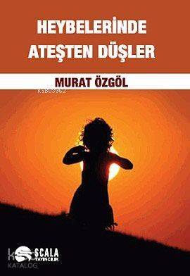 Heybelerinde Ateşten Düşler - 1