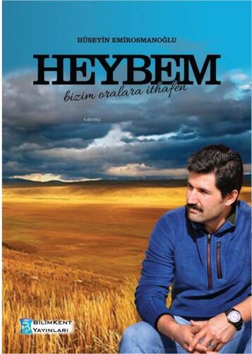 Heybem;Bizim Oralara İthafen - 1