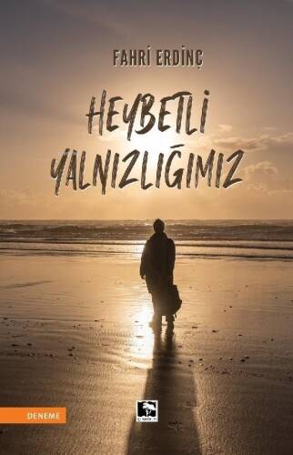 Heybetli Yalnızlığımız - 1