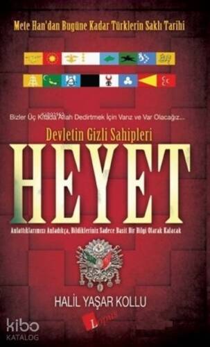 Heyet Devletin Gizli Sahipleri; Mete Han'dan Bugüne Kadar Türklerin Saklı Tarihi - 1