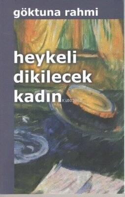 Heykeli Dikilecek Kadın - 1