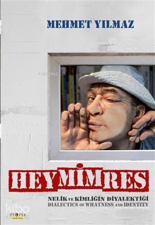 Heymimres; Nelik ve Kimliğin Diyalektiği - 1