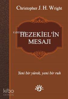 Hezekiel'in Mesajı; Yeni bir yürek, yeni bir ruh - 1