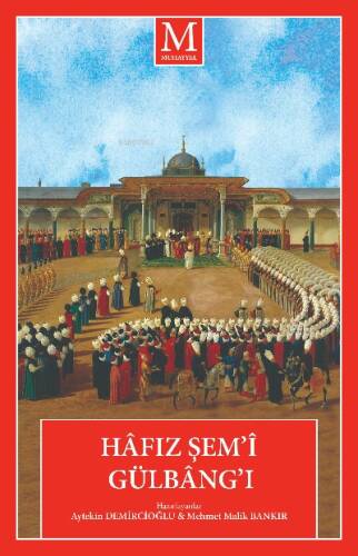 Hâfız Şem’î Gülbâng’ı - 1