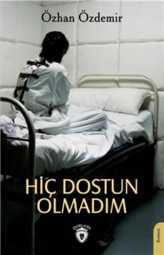 Hiç Dostun Olmadım - 1