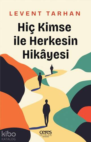 Hiç Kimse İle Herkesin Hikâyesi - 1