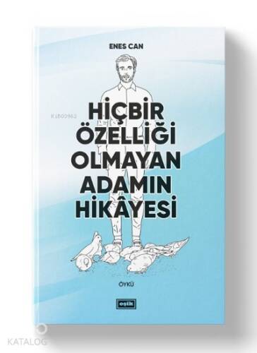 Hiçbir Özelliği Olmayan Adamın Hikayesi - 1