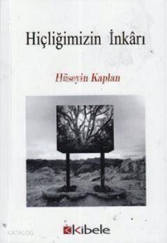 Hiçliğimizin İnkarı - 1