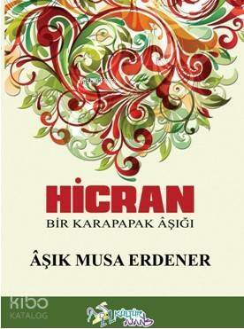 Hicran; Bir Karapapak Aşığı - 1