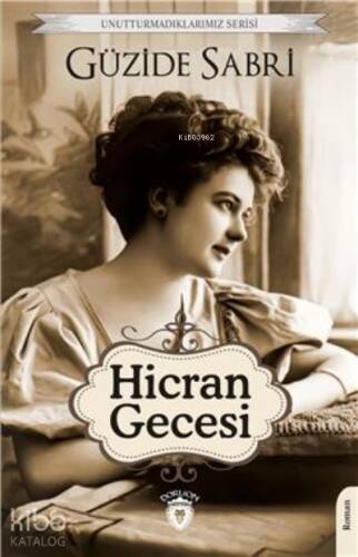 Hicran Gecesi;Unutturmadıklarımız Serisi - 1