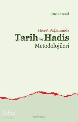 Hicret Bağlamında Tarih ve Hadis Metodolojileri - 1