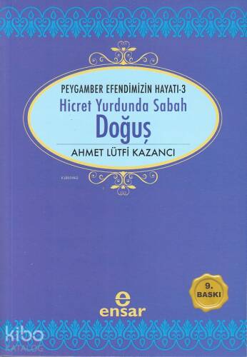 Hicret Yurdunda Sabah Doğuş - 1