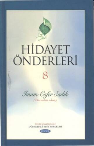 Hidayet Önderleri 8 - İmam Cafer Sadık - 1