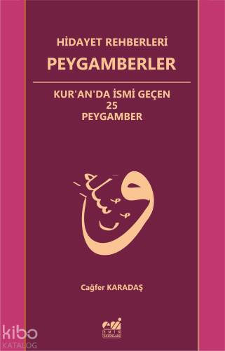 Hidayet Rehberleri Peygamberler Kur'an'da İsmi Geçen 25 Peygamber - 1