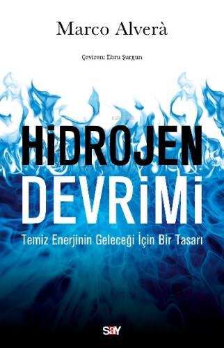 Hidrojen Devrimi;Temiz Enerjinin Geleceği İçin Bir Tasarı - 1