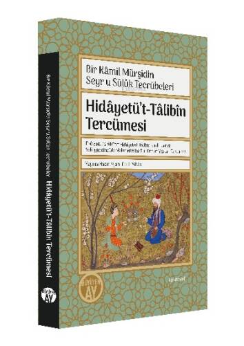 Hidâyetü’t-Tâlibîn Tercümesi;Bir Kamil Mürşidin Seyru Sülük Tecrübeleri - 1