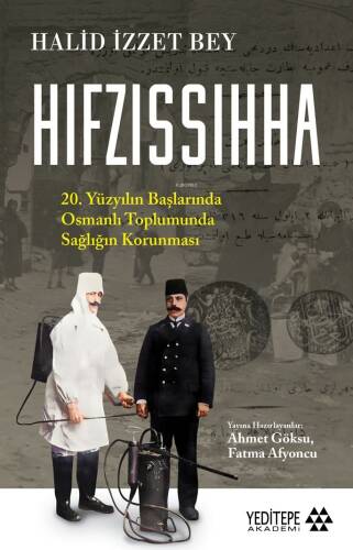 Hıfzıssıhha;20. Yüzyılın Başlarında Osmanlı Toplumunda Sağlığın Korunması - 1