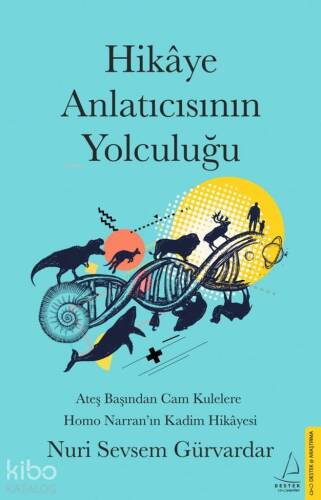 Hikaye Anlatıcısının Yolculuğu; Ateş Başında Cam Kulelere Homo Narran'ın Kadim Hikayesi - 1