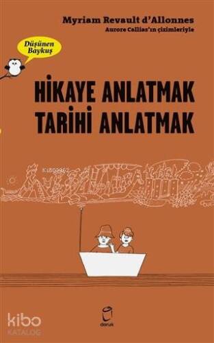 Hikaye Anlatmak Tarihi Anlatmak - Düşünen Baykuş - 1