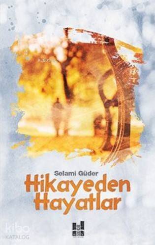 Hikayeden Hayatlar - 1