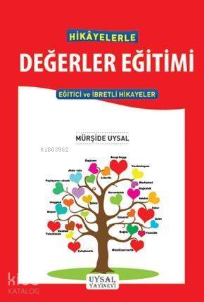 Hikayelerle Değerler Eğitimi; Eğitici ve İbretli Hikayeler - 1