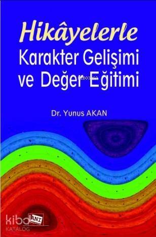 Hikayelerle Karakter Gelişimi Ve Değer Eğitimi - 1