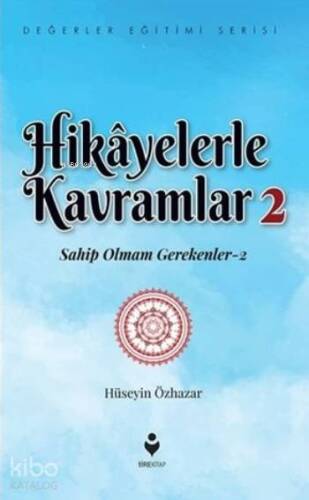 Hikayelerle Kavramlar 2; Sahip Olmam Gerekenler 2 - 1