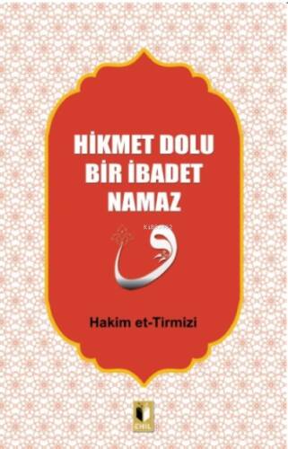 Hikmet Dolu Bir İbadet Namaz - 1