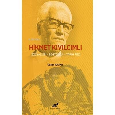 Hikmet Kıvılcımlı Sosyalizm - Sosyoloji - Tarih Tezi - 1