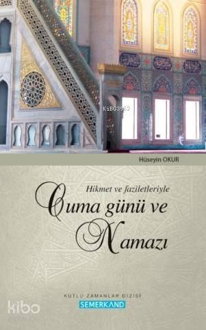 Hikmet ve Faziletleriyle Cuma Günü ve Namazı - 1