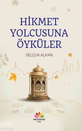 Hikmet Yolcusuna Öyküler - 1