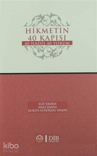 Hikmetin 40 Kapısı 40 Hadis 40 Yorum - 1