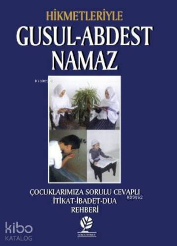 Hikmetleriyle Gusul Abdest Namaz - 1