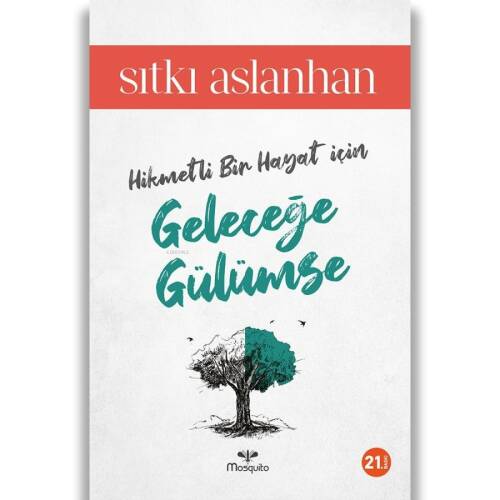 Hikmetli Bir Hayat İçin Geleceğe Gülümse - 1